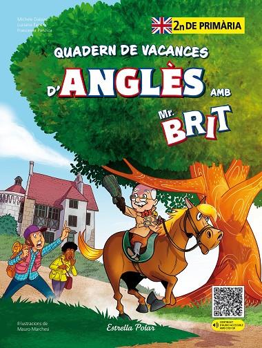 Mr. Brit. Quadern de vacances d'anglès. 2n de primària | 9788413898261 | AA. VV.