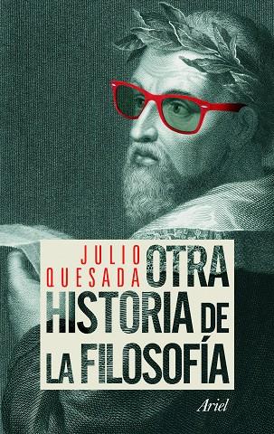 Otra historia de la filosofía | 9788434413986 | Julio Quesada