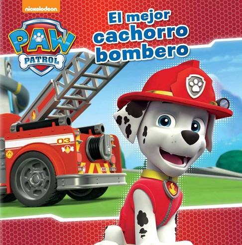 mejor cachorro bombero, El | 9788448845636 | Nickelodeon,