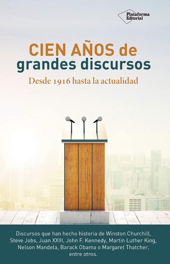 Cien años de grandes discursos | 9788416820849