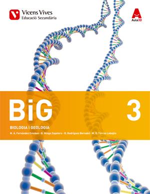 Big 3 (Biologia i geologia) ESO Aula 3D | 9788468231983 | Fernandez Esteban, Miguel Angel/Mingo Zapatero, Blanca/Rodriguez Bernabe, Rosa/Torres Lobejon, Maria