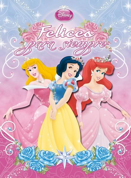 Princesas. Felices para siempre | 9788499514130 | Disney