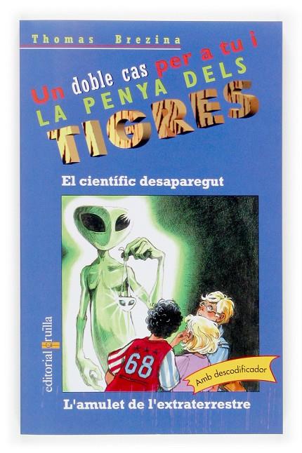 El científic desaparegut /  L'amulet de l'extraterrestrre | 9788466113960 | Thomas Brezina