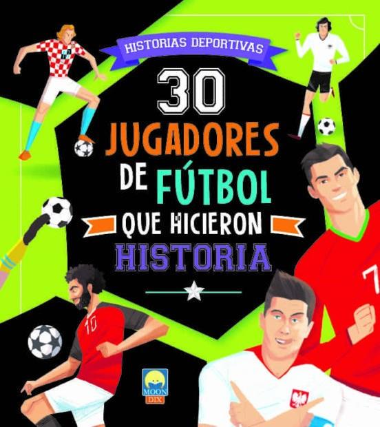 30 jugadores de fútbol que hicieron historia | 9788831281188 | VVAA