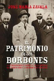 El patrimonio de los Borbones | 9788497349666 | José María Zavala