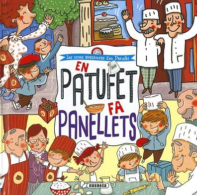 Les noves aventures d'en Patufet. En Patufet fa panellets | 9788467766202 | Cassany, Mia