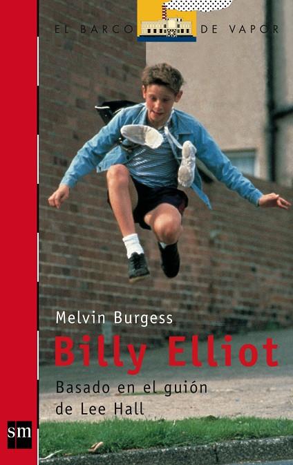 Billy Elliot (Basado en el guión de Lee Hall) | 9788434891081 | Melvin Burgess