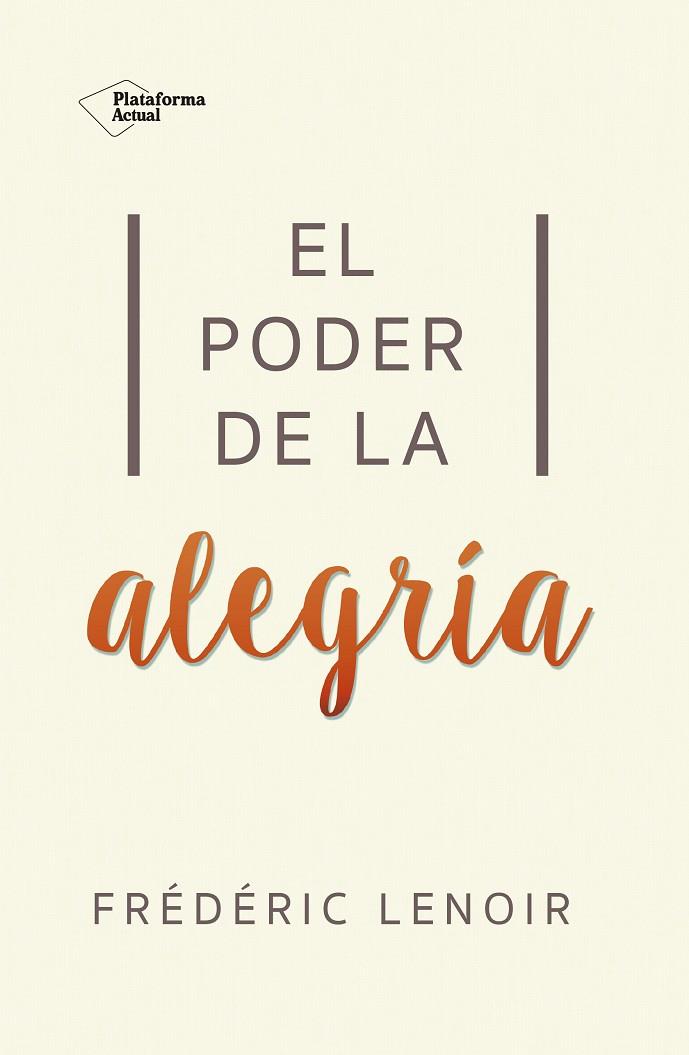 El poder de la alegría | 9788416820269 | Frédéric Lenoir