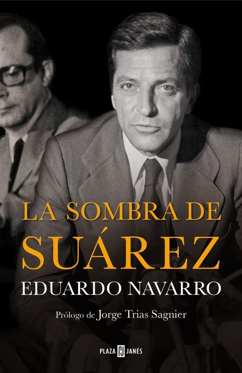 La sombra de Suárez | 9788401347238 | Eduardo Navarro