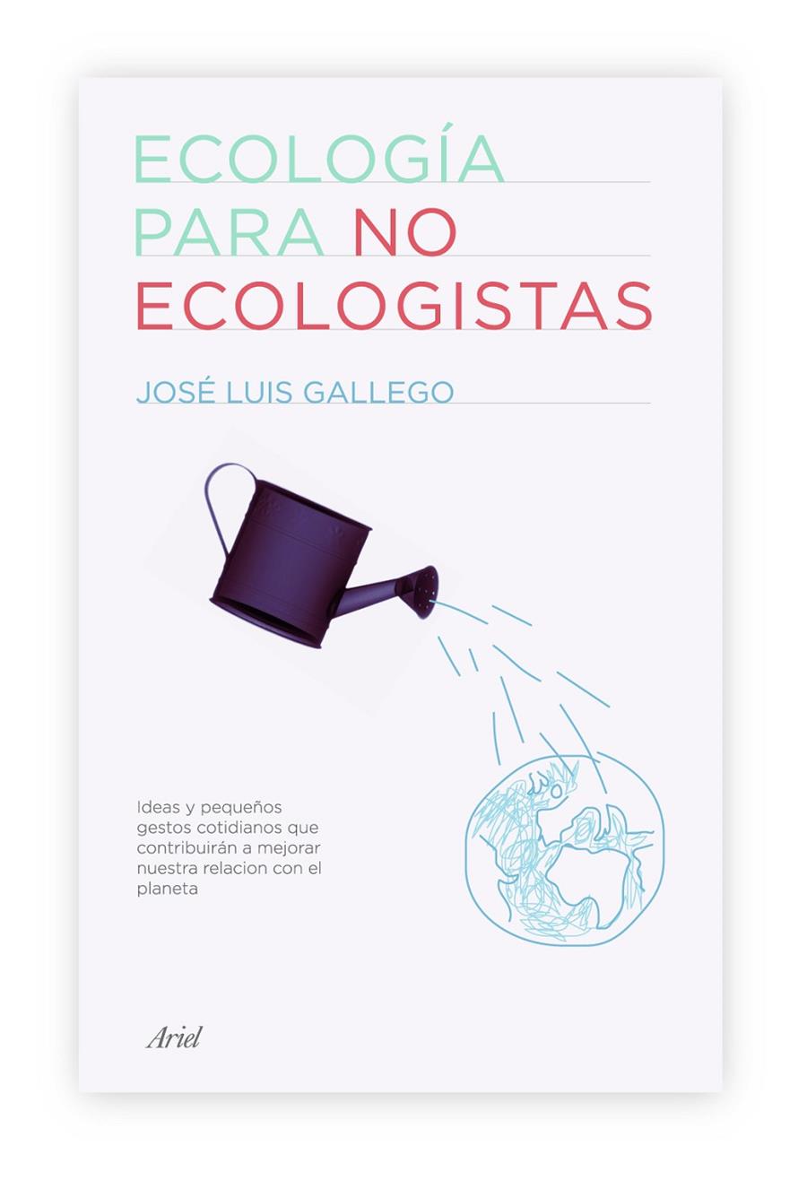 Ecología para no ecologistas | 9788434487994 | José Luis Gallego