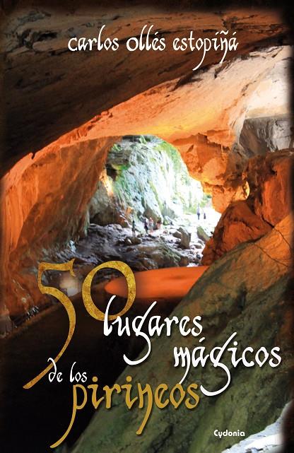 50 lugares mágicos de los pirineos | 9788494125836 | Carlos Ollés Estopiñá