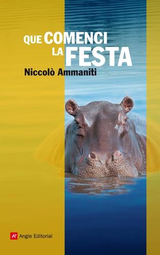 Que comenci la festa | 9788415002628 | Niccolò Ammaniti