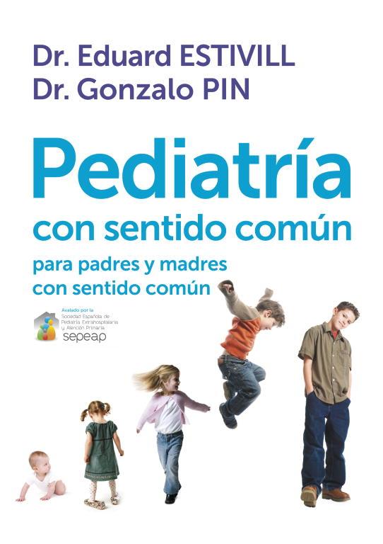 Pediatría con sentido común | 9788401389757 | Dr. Eduard Estivill - Dr. Gonzalo Pin