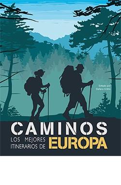 Caminos los mejores itinerarios de Europa | 9788418350894 | Ardito, Stefano