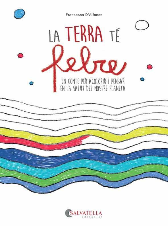 La terra té febre | 9788417091354 | Francesca D'Alfonso