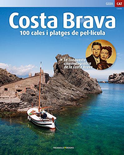 Costa Brava. 100 cales i platges de pel·lícula | 9788484787693 | Varios autores