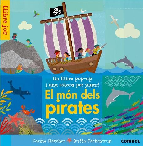 El món dels pirates | 9788498258424 | Corina Fletcher - Britta Teckentrup