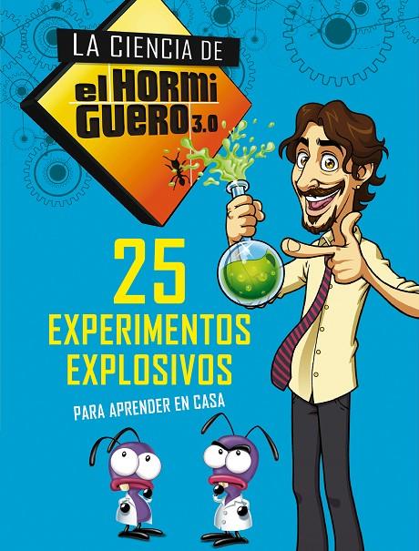 25 experimentos explosivos. El Hormiguero 3.0 | 9788490439241 | El Hormiguero