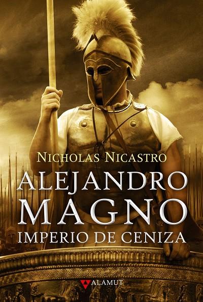 Alejandro Magno. Imperio de ceniza | 9788498890242 | Nicholas Nicastro