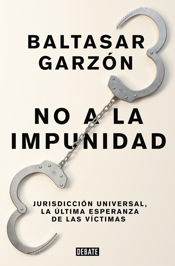 No a la impunidad | 9788499926544 | Garzón, Baltasar