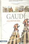 Gaudí. Arquitectura viva | 9788493457747 | Isabel Artigas - María Victoria Garrido