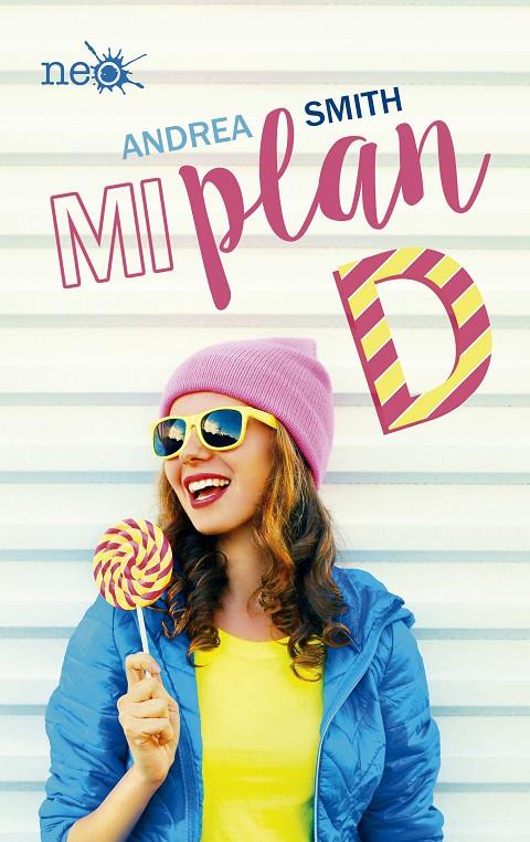 Mi plan D | 9788416820757 | Andrea Smith