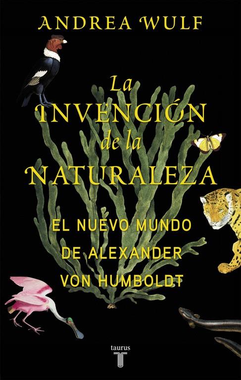 La invención de la Naturaleza | 9788430618996 | Andrea Wulf