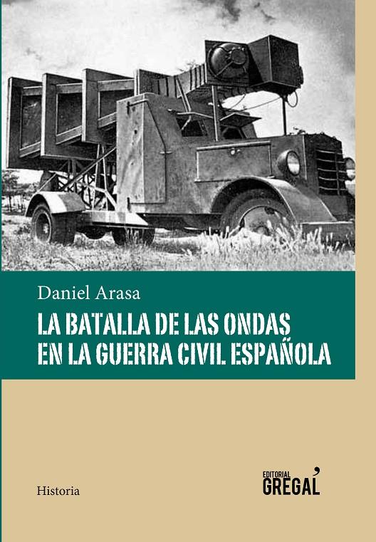 La batalla de las ondas en la Guerra Civil | 9788494319686 | Daniel Arasa