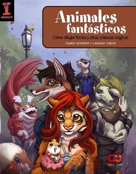 Animales fantásticos: Como dibujar furries y otras criaturas mágicas | 9788441541511 | Hodges, Jared/Cibos, Lindsay