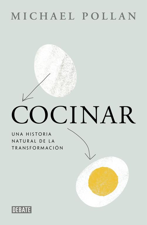 Cocinar. Una historia natural de la transformación | 9788499923659 | Michael Pollan