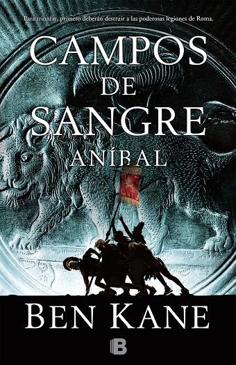 Campos de sangre. Aníbal | 9788466654296 | Ben Kane