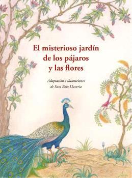 El misterioso jardín de los pájaros y las flores | 9788476513408 | Izzidin al-Muqaddasí (adaptación de Boix Llaveria, Sara)