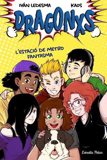 Dragonxs 1. L'estació de metro fantasma | 9788418135149 | Ledesma García, Iván/Bermúdez Romero, Juan