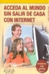 Acceda al mundo sin salir de casa con internet | 9788441525818 | Ana Martos Pablo