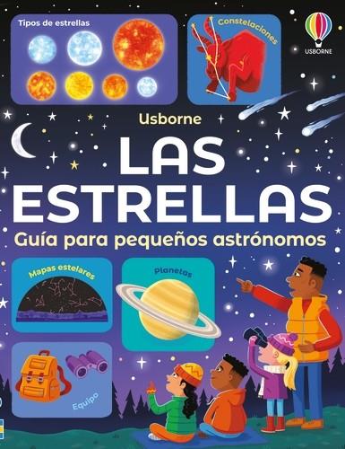 Las estrellas - Guía para pequeños astrónomos | 9781835407035 | Smith, Sam