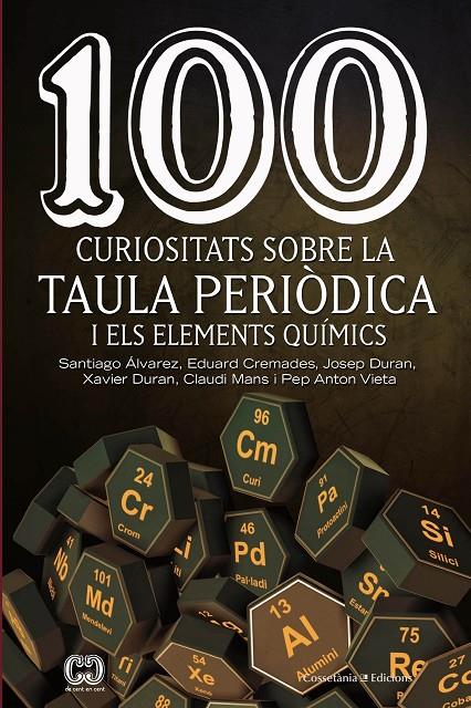 100 curiositats sobre la taula periòdica i els elements químics | 9788490348444 | Álvarez Reverter , Santiago/Cremades Martí , Eduard/Duran Carpintero , Josep/Duran Escriba , Xavier/