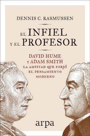 El infiel y el profesor | 9788416601714 | Dennis C. Rasmussen