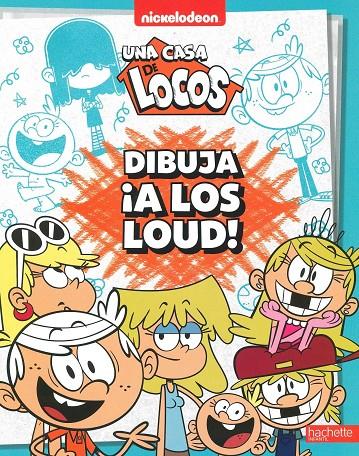 Dibuja ¡A los Loud! Una casa de locos | 9788418182730 | Malandain, Émilie