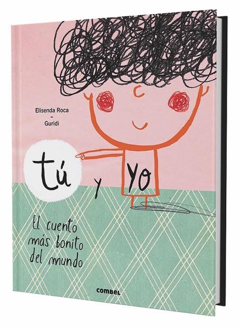 Tú y yo. El cuento más bonito del mundo | 9788491010388 | Elisenda Roca / Guridii