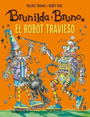 Brunilda y Bruno. El robot travieso | 9788417757120 | Thomas, Valerie/Korky, Paul