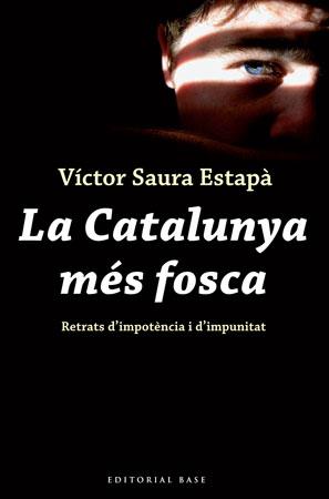 La Catalunya més fosca | 9788492437115 | Víctor Saura Estapà