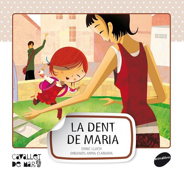 La dent de Maria | 9788415095545 | Enric Lluch - Anna Clariana