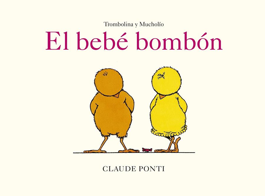 Trombolina y Mucholío: El bebé bombón | 9788473294058 | Ponti, Claude