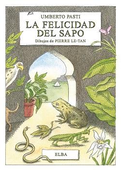 La felicidad del sapo | 9788494796517 | Umberto Pasti