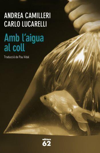 Amb l'aigua al coll | 9788429768756 | Andrea Camilleri - Carlo Lucarelli