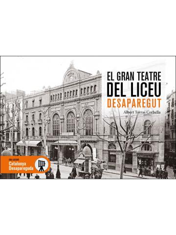 El gran Teatre del Liceu desaparegut | 9788419239426 | Torras Corbella, Albert