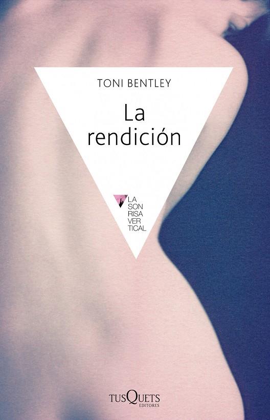 La rendición | 9788483838556 | toni Bentley