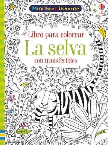 La selva. Libro para colorear con transferibles | 9781474949958 | Smith, Sam/Smith, Sam