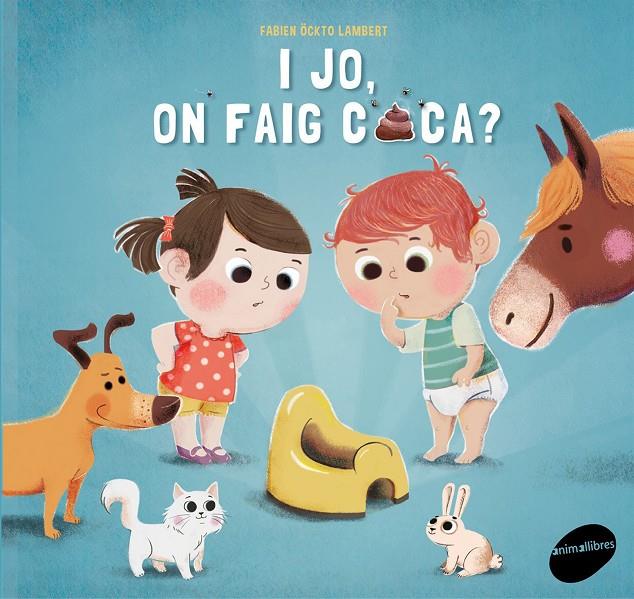 I jo, on faig caca? | 9788415975991 | Fabien Öckto Lambert