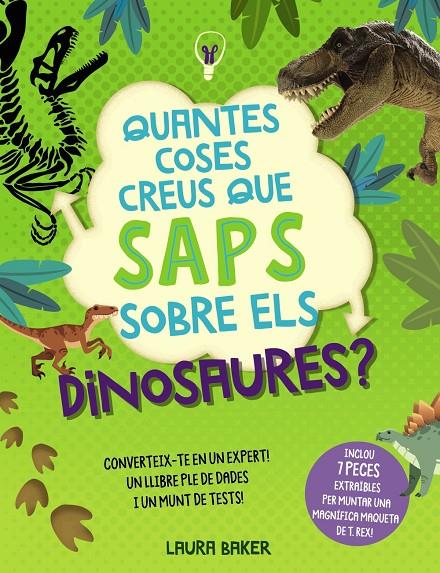 Quantes coses creus que saps sobre els dinosaures? | 9788413492681 | Baker, Laura